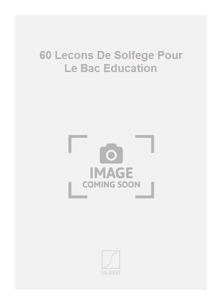 60 Lecons De Solfege Pour Le Bac Education